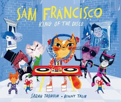 Sam Francisco, King of the Disco - Tagholm, Sarah