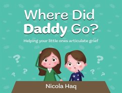 Where Did Daddy Go? - Haq, Nicola