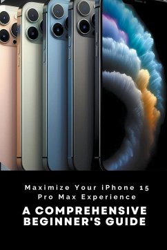 Maximize Your iPhone 15 Pro Max Experience - McLain, Penelope J