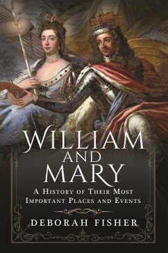 William and Mary: A History of Their Most Important Places and Events - Fisher, Deborah