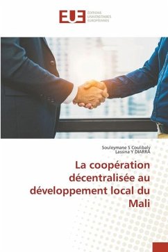 La coopération décentralisée au développement local du Mali - Coulibaly, Souleymane S;DIARRA, Lassina Y