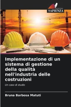 Implementazione di un sistema di gestione della qualità nell'industria delle costruzioni - Barbosa Matuti, Bruna