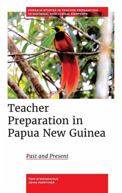 Teacher Preparation in Papua New Guinea - O'Donoghue, Tom; Mortimer, John