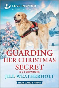 Guarding Her Christmas Secret - Weatherholt, Jill