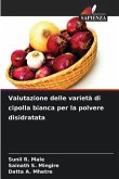 Valutazione delle varietà di cipolla bianca per la polvere disidratata