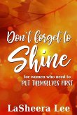 Don't Forget to Shine
