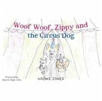 Woof Woof, Zippy and the Circus Dog