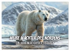 Weiße Wächter des Nordens: Ein Jahr im Reich der Eisbären (Wandkalender 2025 DIN A2 quer), CALVENDO Monatskalender