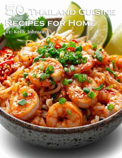 50 Thailand Cuisine Recipes for Home - Johnson, Kelly