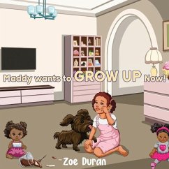 Maddy Wants to Grow Up Now! - Duran, Zoe