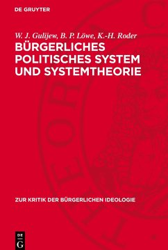 Bürgerliches politisches System und Systemtheorie - Gulijew, W. J.;Löwe, B. P.;Roder, K.-H.