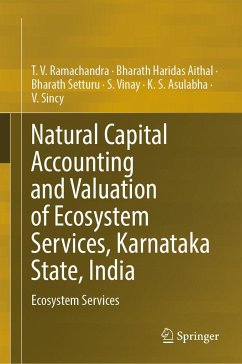 Natural Capital Accounting and Valuation of Ecosystem Services, Karnataka State, India - Ramachandra, T.V.;Aithal, Bharath Haridas;Setturu, Bharath