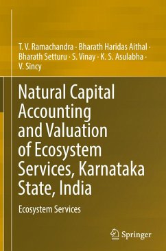 Natural Capital Accounting and Valuation of Ecosystem Services, Karnataka State, India - Ramachandra, T.V.;Aithal, Bharath Haridas;Setturu, Bharath