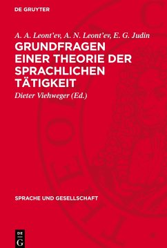 Grundfragen einer Theorie der sprachlichen Tätigkeit - Leont'ev, A. A.;Leont'ev, A. N.;Judin, E. G.