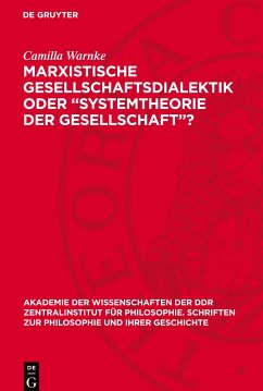 Marxistische Gesellschaftsdialektik oder ¿Systemtheorie der Gesellschaft¿? - Heidtmann, Bernhard;Richter, Gudrun;Schnauß, Gerda