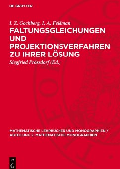 Faltungsgleichungen und Projektionsverfahren zu ihrer Lösung - Gochberg, I. Z.;Feldman, I. A.