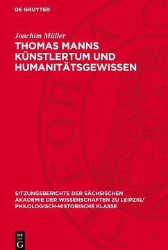 Thomas Manns Künstlertum und Humanitätsgewissen - Müller, Joachim