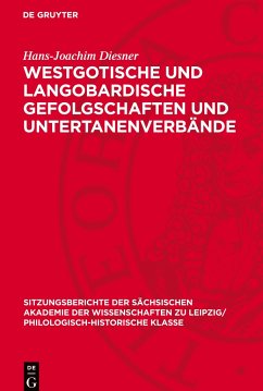 Westgotische und langobardische Gefolgschaften und Untertanenverbände - Diesner, Hans-Joachim