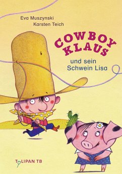 Cowboy Klaus und sein Schwein Lisa - Muszynski, Eva