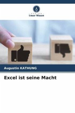 Excel ist seine Macht - KATHUNG, Augustin