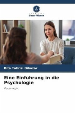 Eine Einführung in die Psychologie - Tabrizi Dibazar, Bita