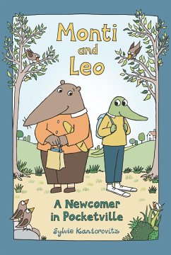 Monti and Leo: A Newcomer in Pocketville - Kantorovitz, Sylvie