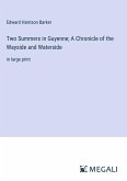 Two Summers in Guyenne; A Chronicle of the Wayside and Waterside