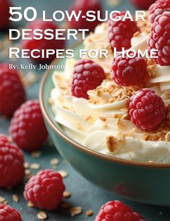 Cover 50 Low-Sugar Dessert Recipes for Home