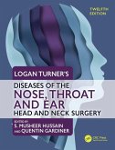 Logan Turner's Diseases of the Nose, Throat and Ear Logan Turner's Diseases of the Nose, Throat and Ear