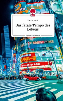 Das fatale Tempo des Lebens. Life is a Story - story.one - Nink, Katrin