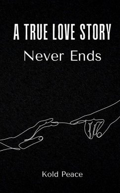 A True Love Story Never Ends - Peace, Kold