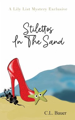 Stilettos In The Sand - Bauer, C. L.