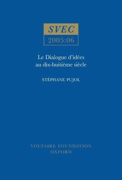 Le Dialogue d'Idées Au Dix-Huitième Siècle - Pujol, Stéphane