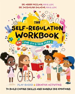 The Self-Regulation Workbook for 3 to 5 Year Olds - McClain, Abbré; Salazar, Jacqueline