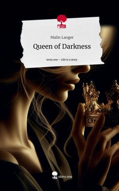 Queen of Darkness. Life is a Story - story.one - Langer, Malin