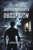 The Superintendent's Obssesion