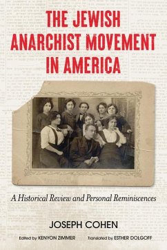 The Jewish Anarchist Movement in America - Cohen, Joseph