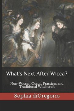 What's Next After Wicca? - Digregorio, Sophia