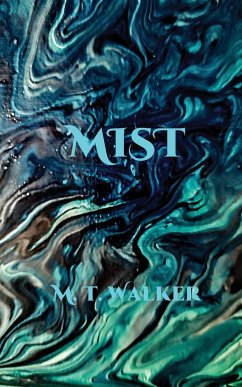 Mist - Walker, Matthew Troy