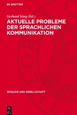 Aktuelle Probleme der sprachlichen Kommunikation