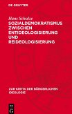 Sozialdemokratismus zwischen Entideologisierung und Reideologisierung