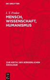 Mensch, Wissenschaft, Humanismus