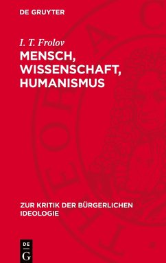 Mensch, Wissenschaft, Humanismus - Frolov, I. T.