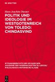 Politik und Ideologie im Westgotenreich von Toledo: Chindasvind
