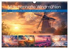 Märchenhaft Windmühlen (Wandkalender 2025 DIN A3 quer), CALVENDO Monatskalender