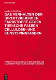 Das Verhalten der direktziehenden Farbstoffe gegen tierische Fasern Cellulose- und Kunstspinnfasern Das Verhalten der direktziehenden Farbstoffe gegen tierische Fasern Cellulose- und Kunstspinnfasern