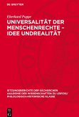 Universalität der Menschenrechte ¿ Idee Undrealität