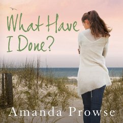 What Have I Done? (MP3-Download) - Prowse, Amanda