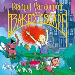 Bridget Vanderpuff and the Baked Escape (MP3-Download) - Stewart, Martin