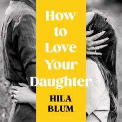 How to Love Your Daughter (MP3-Download) - Blum, Hila